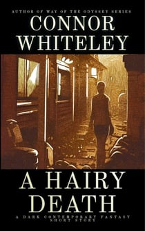 A Hairy Death: A Dark Contemporary Fantasy Short Story - Hell's Place Contemporary Fantasy Stories