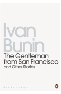 The Gentleman from San Francisco - And Other Stories