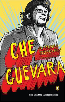 Che Guevara - A Manga Biography