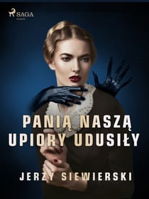 Pania nasza upiory udusily