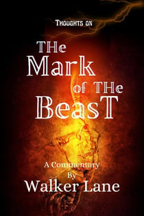 Thoughts On The Mark of The Beast - Thoughts On
