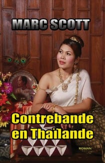 Contrebande en Thaïlande - Une 3e aventure de Jack Delorme