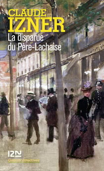 La disparue du Père-Lachaise - Les enquêtes de Victor Legris