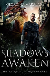Shadows Awaken - The Last Dragon Skin Chronicles, #3