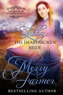 Libby: The Heartbroken Bride - The Brides of Paradise Ranch - Sweet Version, #4