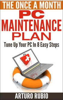 The Once A Month PC Maintenance Plan