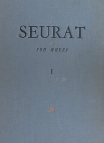 Seurat et son œuvre (1)