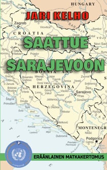 Saattue Sarajevoon - Eräänlainen matkakertomus