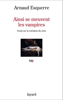 Ainsi se meuvent les vampires - Essai sur la variation du sens