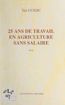 25 ans de travail en agriculture sans salaire