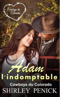 Adam l'indomptable - Cowboy du Colorado, #2