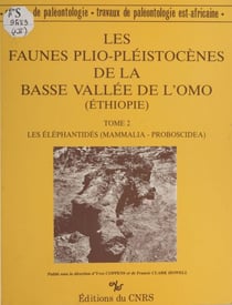 Les faunes plio-pléistocènes de la basse vallée de l'Omo (Ethiopie) - Les éléphantides (mammalia-proboscidea)