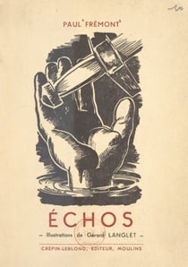 Échos - Images de paix, guerre, occupation, libération