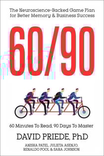 60/90: The Neuroscience-Backed Game Plan for Better Memory and Business Success