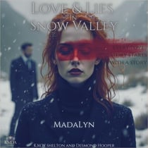 Love & Lies in Snow Valley - K. CRIMSON CODE SERIES