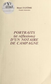Portraits (et réflexions) d'un notaire de campagne