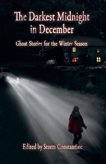 The Darkest Midnight in December - Ghost Stories for the Winter Season