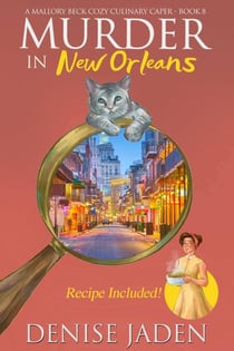 Murder in New Orleans - Mallory Beck Cozy Culinary Capers, #8