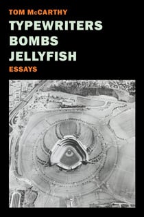 Typewriters, Bombs, Jellyfish - Essays