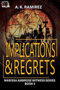 Implications & Regrets - Marissa Ambrose Witness Series, #3