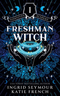 Freshman Witch - Supernatural Academy, #1