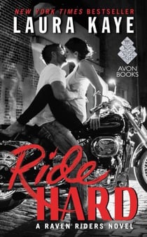 Ride Hard - A Raven Riders Novel