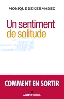 Un sentiment de solitude - Comment en sortir