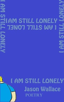 I Am Still Lonely - Poetry, #58