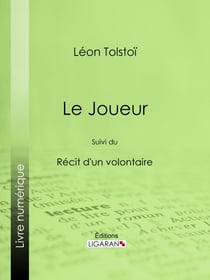 Le Joueur - Suivi du Récit d'un volontaire