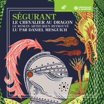 Le chevalier au Dragon - Le roman arthurien retrouvé
