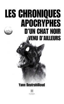 Les chroniques apocryphesd’un chat noir venu d’ailleurs