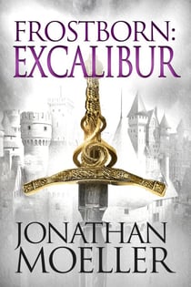 Frostborn: Excalibur - Frostborn, #13