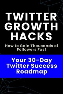 Twitter Growth Hacks - How to Gain Thousands of Followers Fast