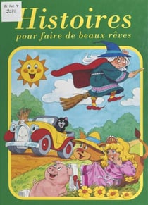 Histoires pour faire de beaux rêves