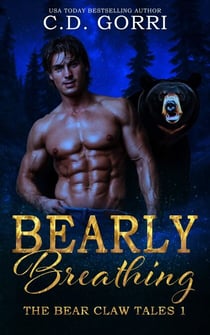 Bearly Breathing - The Bear Claw Tales, #1