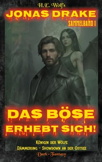 Jonas Drake Sammelband I - Das Böse erhebt sich!