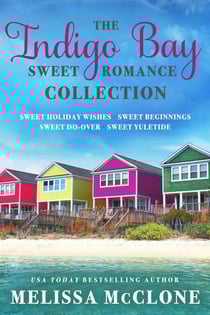 The Indigo Bay Sweet Romance Collection - Indigo Bay Sweet Romance Series
