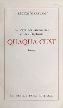 Quaqua Cust - Au pays des grenouilles et des éléphants