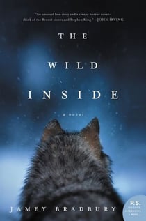The Wild Inside - A Novel