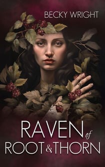 Raven of Root and Thorn