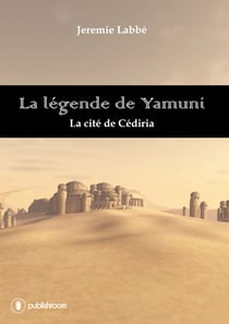 La légende de Yamuni - La cité de Cédiria