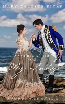 Anything for You, My Lady - Finding Home, #0
