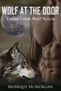 Wolf at the Door - A Timber Creek Wolf Novel