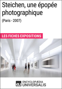 Steichen, une épopée photographique (Paris - 2007) - Les Fiches Exposition d'Universalis