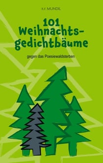 101 Weihnachtsgedichtbäume - gegen das Poesiewaldsterben