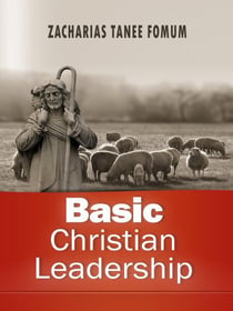 Basic Christian Leadership - Leading God's people, #11