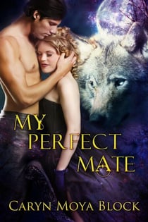 My Perfect Mate - Siberian Volkov Pack Romance, #10