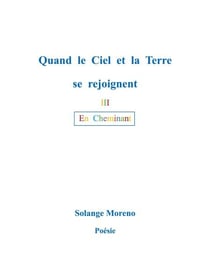 Quand le ciel et la terre se rejoignent - En Cheminant