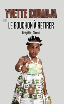 Yvette Kouadja ou le bouchon à retirer