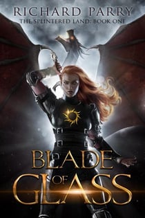 Blade of Glass - The Splintered Land, #1